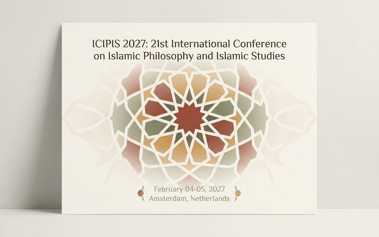 21st International Conference on Islamic Philosophy and Islamic Studies (ICIPIS 2027)