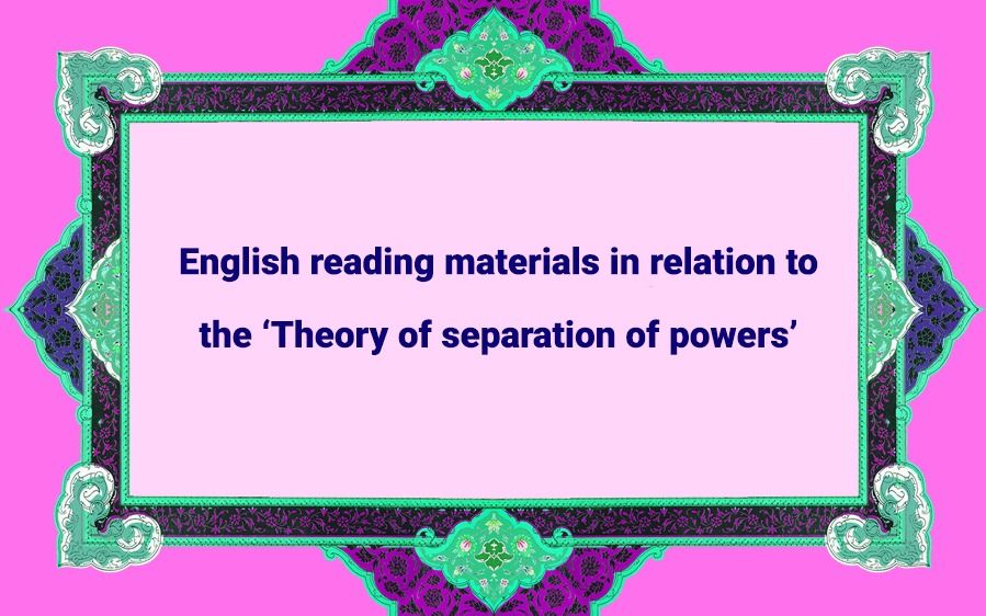 English Reading Materials in Relation to the ‘Theory of Separation of Powers’