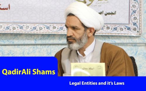 Course on ‘Shakhs Huqooqi wa Ahkam Aan’ (Legal Entities and its Laws)